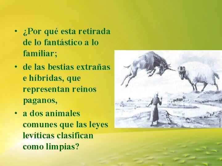 • ¿Por qué esta retirada de lo fantástico a lo familiar; • de • ¿Por qué esta retirada de lo fantástico a lo familiar; • de