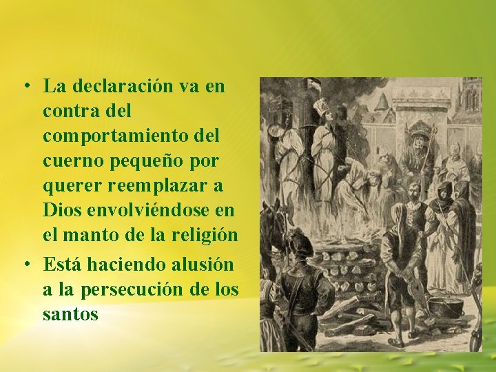 • La declaración va en contra del comportamiento del cuerno pequeño por querer • La declaración va en contra del comportamiento del cuerno pequeño por querer