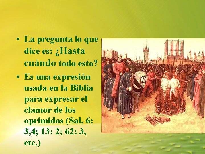 • La pregunta lo que dice es: ¿Hasta cuándo todo esto? • Es • La pregunta lo que dice es: ¿Hasta cuándo todo esto? • Es