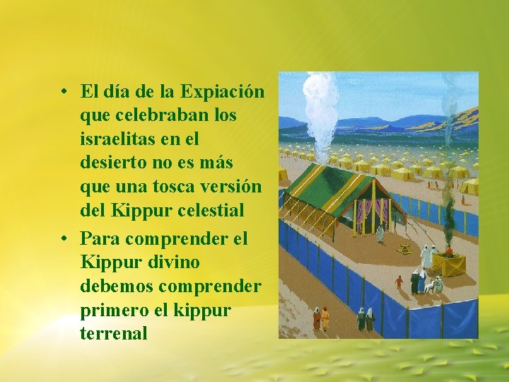 • El día de la Expiación que celebraban los israelitas en el desierto • El día de la Expiación que celebraban los israelitas en el desierto