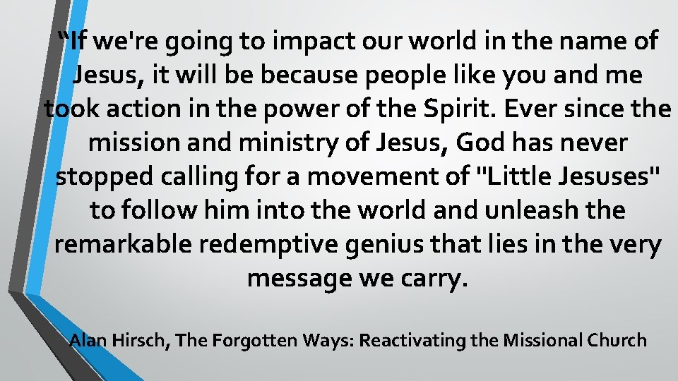 “If we're going to impact our world in the name of Jesus, it will