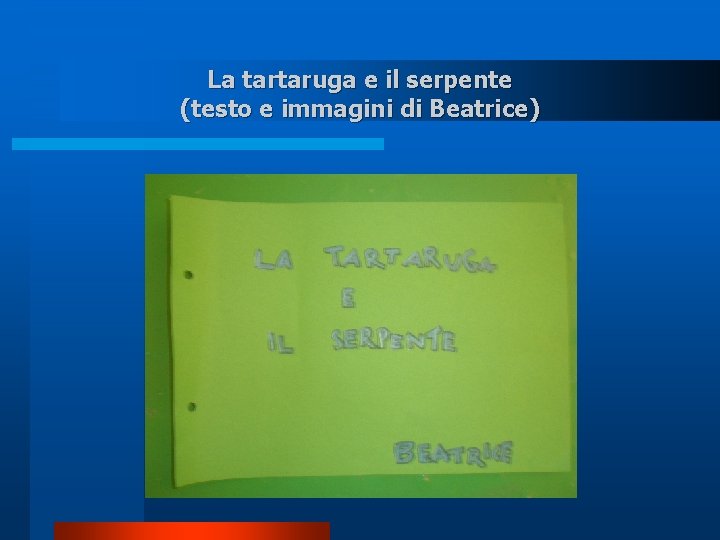 La tartaruga e il serpente (testo e immagini di Beatrice) 