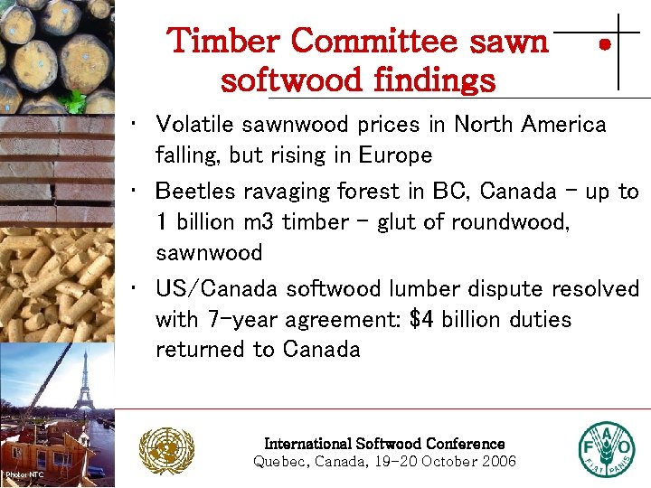 Timber Committee sawn softwood findings Photo: Stora Enso • Volatile sawnwood prices in North