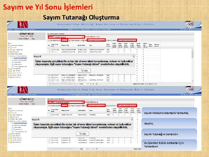 Sayım ve Yıl Sonu İşlemleri Sayım Tutanağı Oluşturma Sayım Miktarını Otomatik Tamamla, Kaydet, Sayım