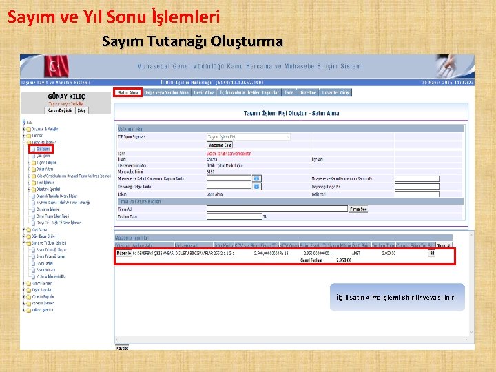 Sayım ve Yıl Sonu İşlemleri Sayım Tutanağı Oluşturma İlgili Satın Alma İşlemi Bitirilir veya