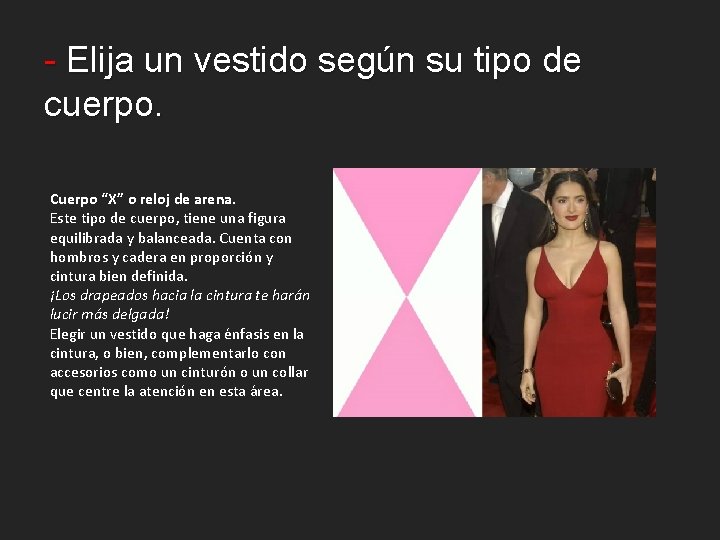 - Elija un vestido según su tipo de cuerpo. Cuerpo “X” o reloj de