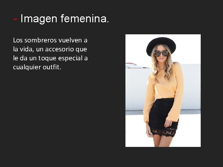 - Imagen femenina. Los sombreros vuelven a la vida, un accesorio que le da