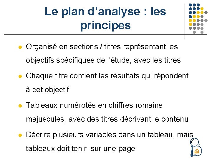 Le plan d’analyse : les principes l Organisé en sections / titres représentant les