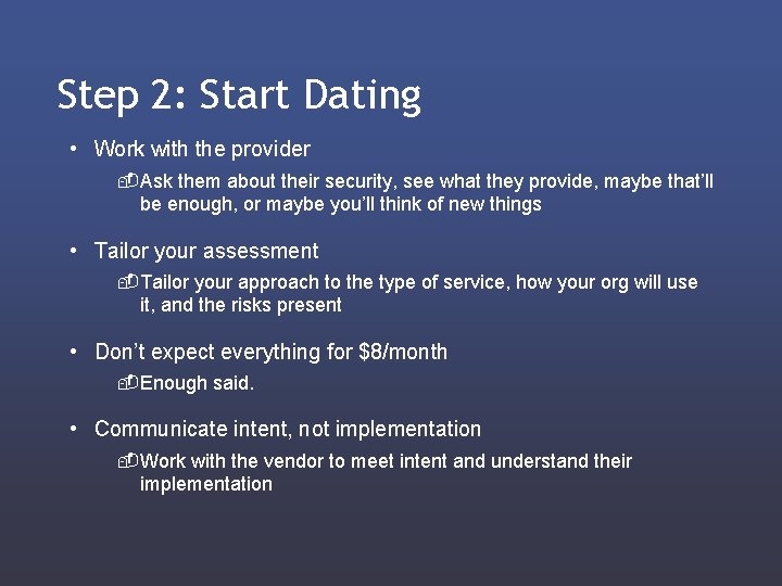 Step 2: Start Dating • Work with the provider - Ask them about their