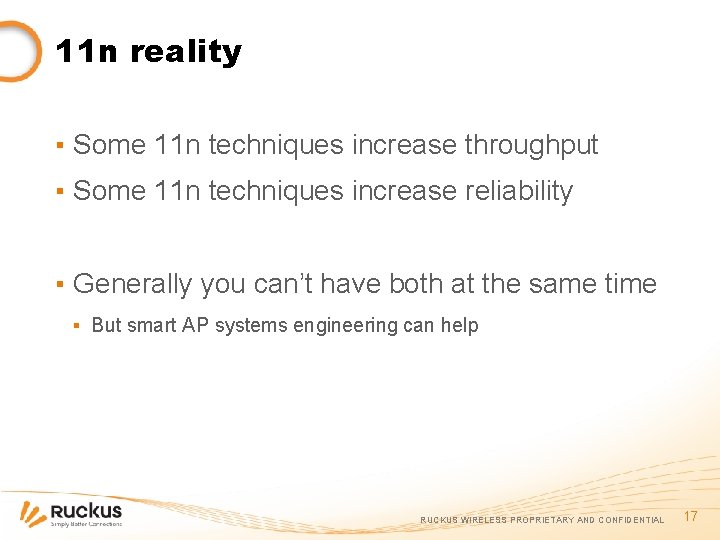 11 n reality ▪ Some 11 n techniques increase throughput ▪ Some 11 n