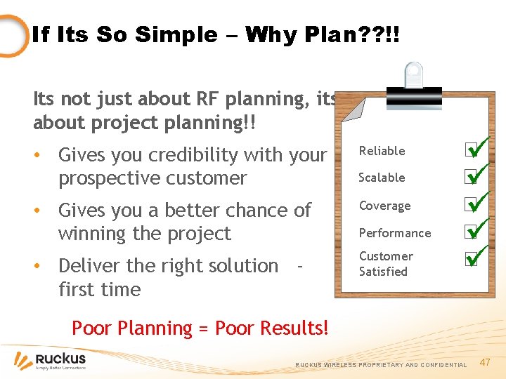 If Its So Simple – Why Plan? ? !! Its not just about RF