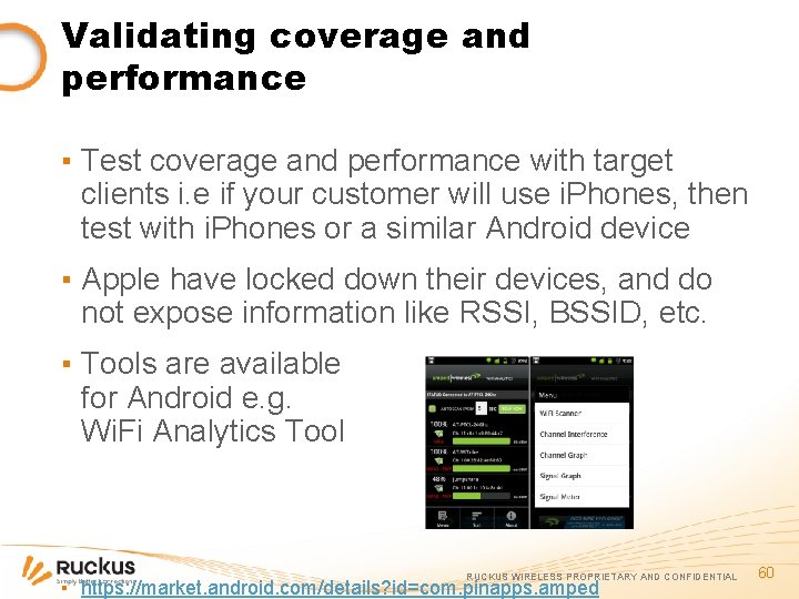 Validating coverage and performance ▪ Test coverage and performance with target clients i. e