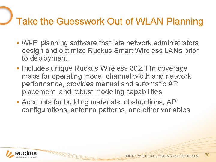 Take the Guesswork Out of WLAN Planning ▪ Wi-Fi planning software that lets network