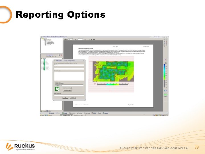 Reporting Options RUCKUS WIRELESS PROPRIETARY AND CONFIDENTIAL 79 