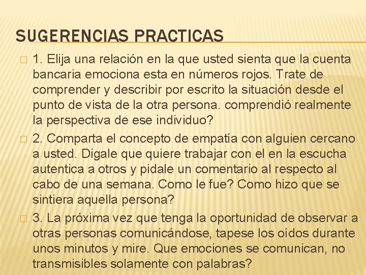 SUGERENCIAS PRACTICAS � � � 1. Elija una relación en la que usted sienta