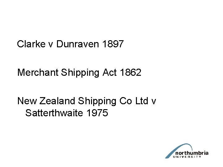 Clarke v Dunraven 1897 Merchant Shipping Act 1862 New Zealand Shipping Co Ltd v