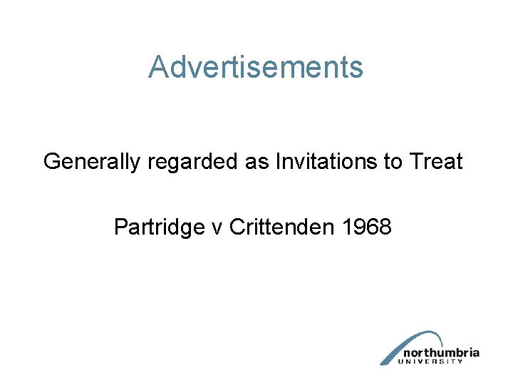 Advertisements Generally regarded as Invitations to Treat Partridge v Crittenden 1968 
