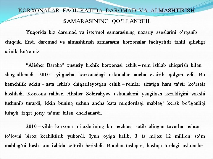 KORXONALAR FAOLIYATIDA DAROMAD VA ALMASHTIRISH SAMARASINING QO’LLANISHI Yuqorida biz daromad va iste’mol samarasining nazariy