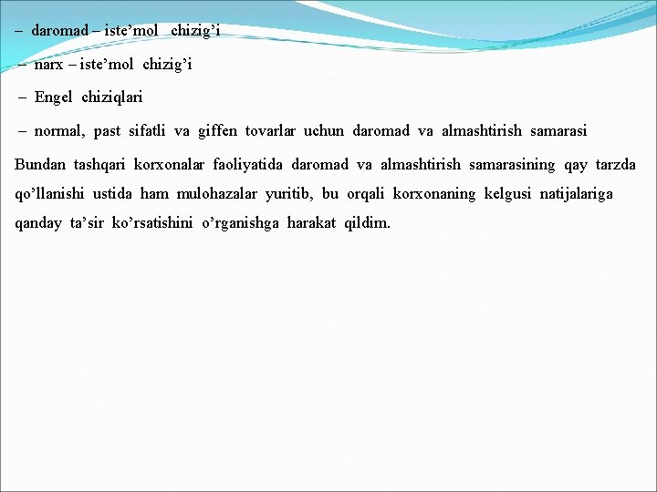 – daromad – iste’mol chizig’i – narx – iste’mol chizig’i – Engel chiziqlari –