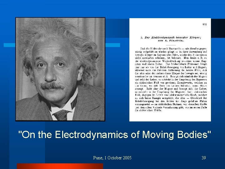 "On the Electrodynamics of Moving Bodies" Pune, 1 October 2005 39 