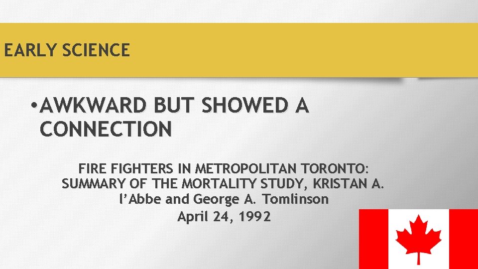 EARLY SCIENCE • AWKWARD BUT SHOWED A CONNECTION FIRE FIGHTERS IN METROPOLITAN TORONTO: SUMMARY