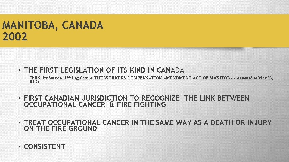 MANITOBA, CANADA 2002 • THE FIRST LEGISLATION OF ITS KIND IN CANADA (Bill 5,