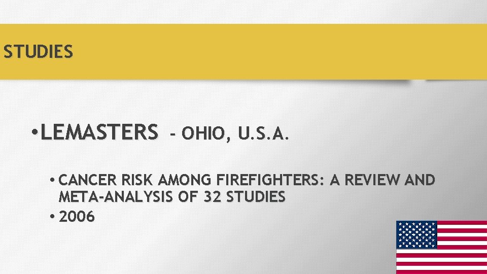 STUDIES • LEMASTERS - OHIO, U. S. A. • CANCER RISK AMONG FIREFIGHTERS: A