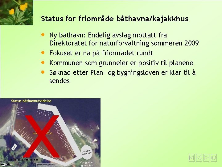 Status for friområde båthavna/kajakkhus Ny båthavn: Endelig avslag mottatt fra Direktoratet for naturforvaltning sommeren