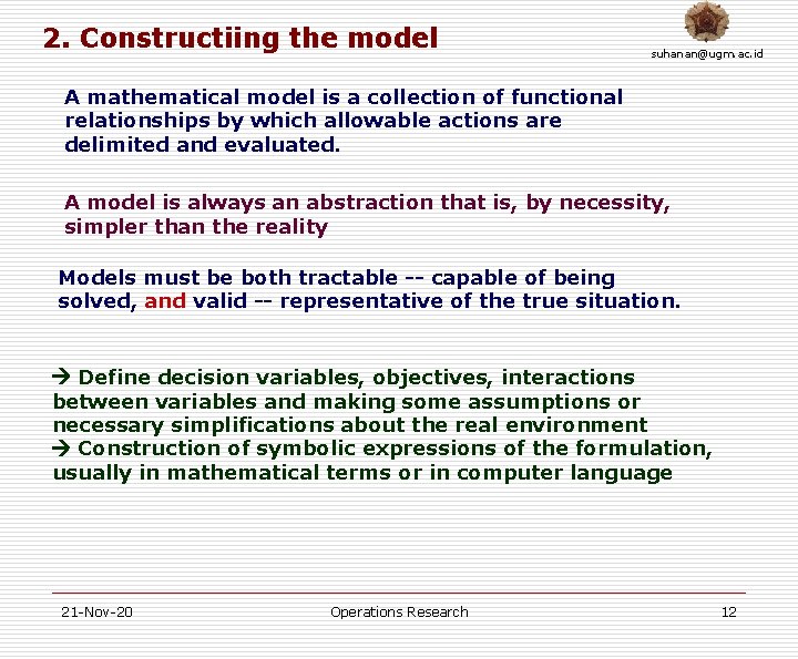 2. Constructiing the model suhanan@ugm. ac. id A mathematical model is a collection of