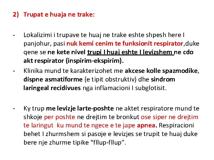 2) Trupat e huaja ne trake: - - - Lokalizimi i trupave te huaj