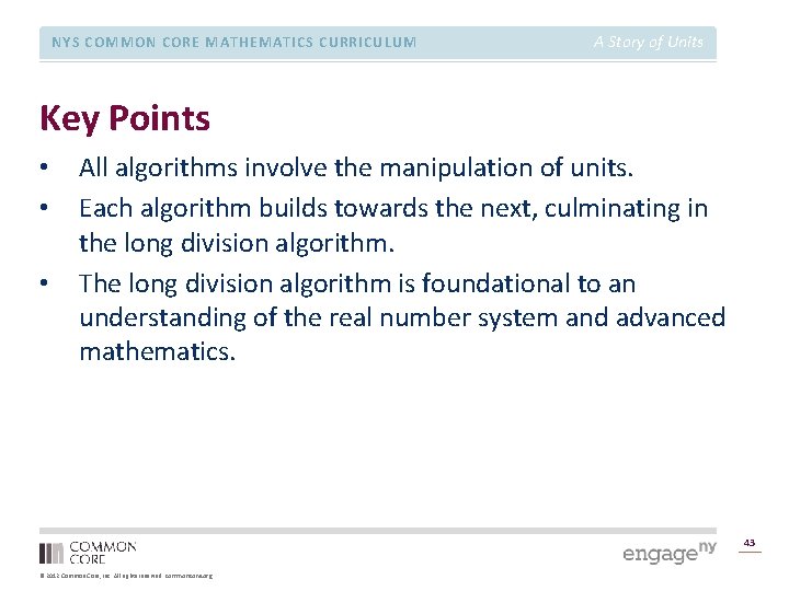 NYS COMMON CORE MATHEMATICS CURRICULUM A Story of Units Key Points • • •