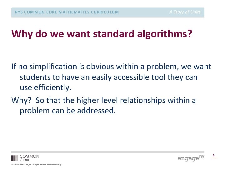 NYS COMMON CORE MATHEMATICS CURRICULUM A Story of Units Why do we want standard