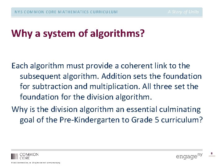 NYS COMMON CORE MATHEMATICS CURRICULUM A Story of Units Why a system of algorithms?