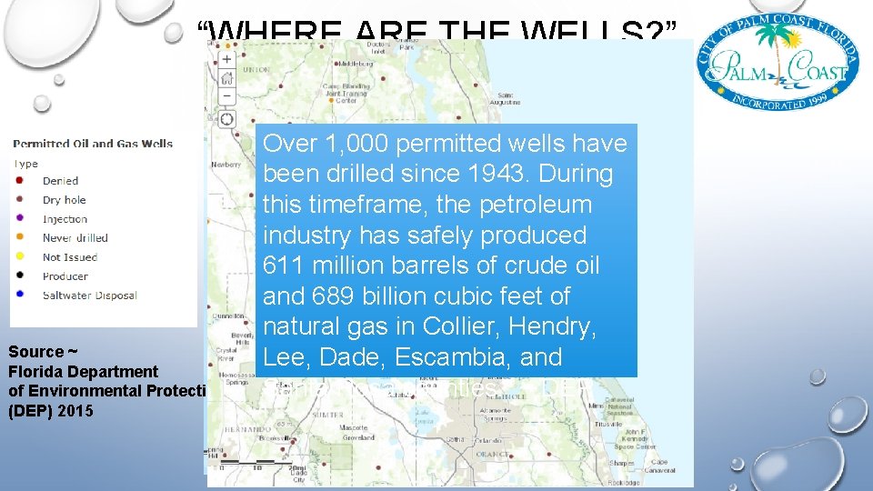 “WHERE ARE THE WELLS? ” Source ~ Florida Department of Environmental Protection (DEP) 2015