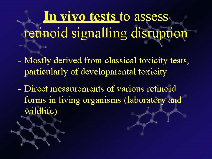 In vivo tests to assess retinoid signalling disruption - Mostly derived from classical toxicity