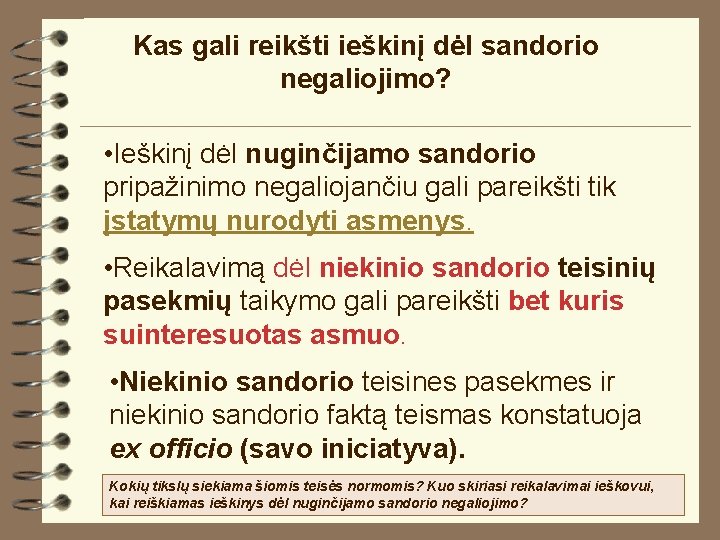 Kas gali reikšti ieškinį dėl sandorio negaliojimo? • Ieškinį dėl nuginčijamo sandorio pripažinimo negaliojančiu