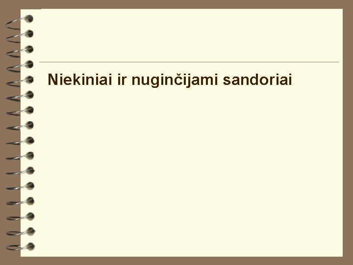 Niekiniai ir nuginčijami sandoriai 