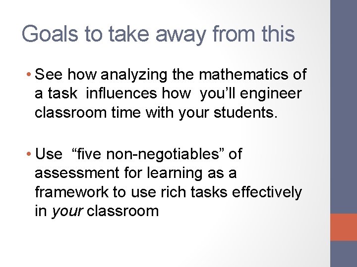 Goals to take away from this • See how analyzing the mathematics of a