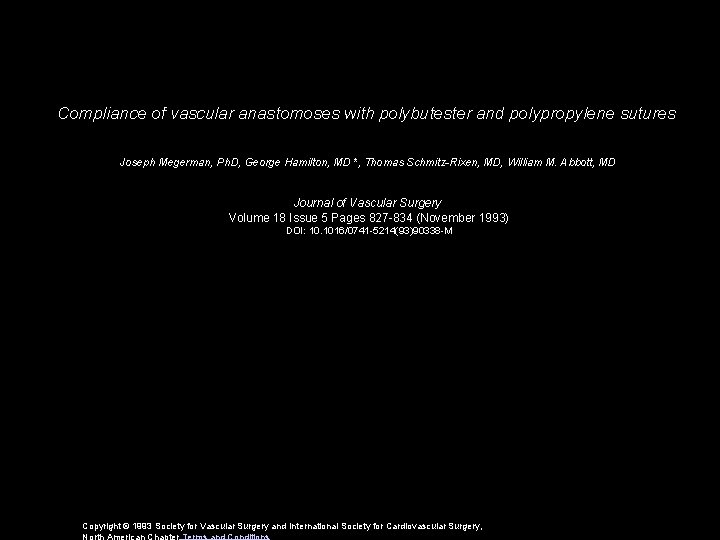 Compliance of vascular anastomoses with polybutester and polypropylene sutures Joseph Megerman, Ph. D, George