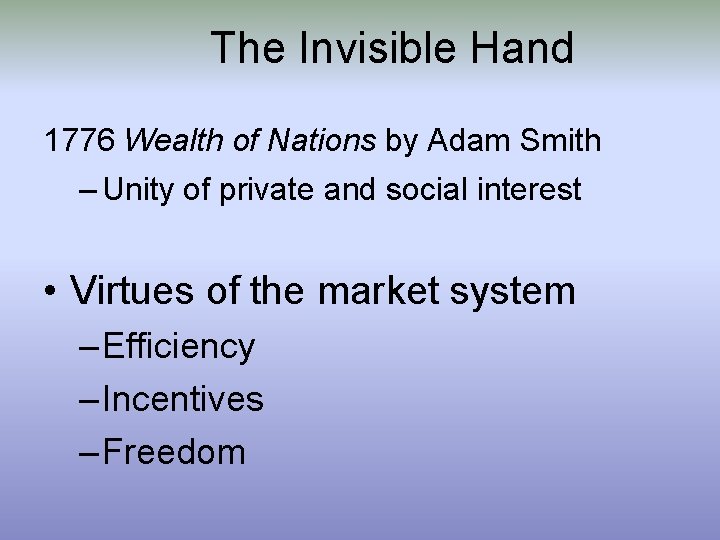 The Invisible Hand 1776 Wealth of Nations by Adam Smith – Unity of private