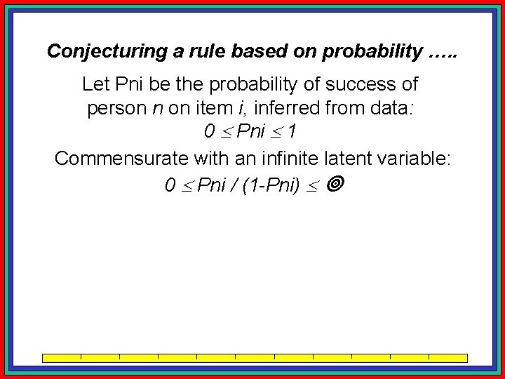 Conjecturing a rule based on probability …. . Let Pni be the probability of