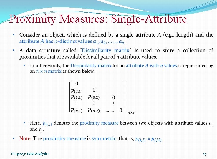 Proximity Measures: Single-Attribute CS 40003: Data Analytics 17 