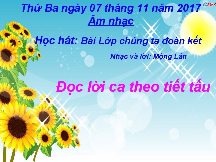 Thứ Ba ngày 07 tháng 11 năm 2017 m nhạc Học hát: Bài Lớp