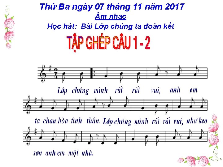 Thứ Ba ngày 07 tháng 11 năm 2017 m nhạc Học hát: Bài Lớp