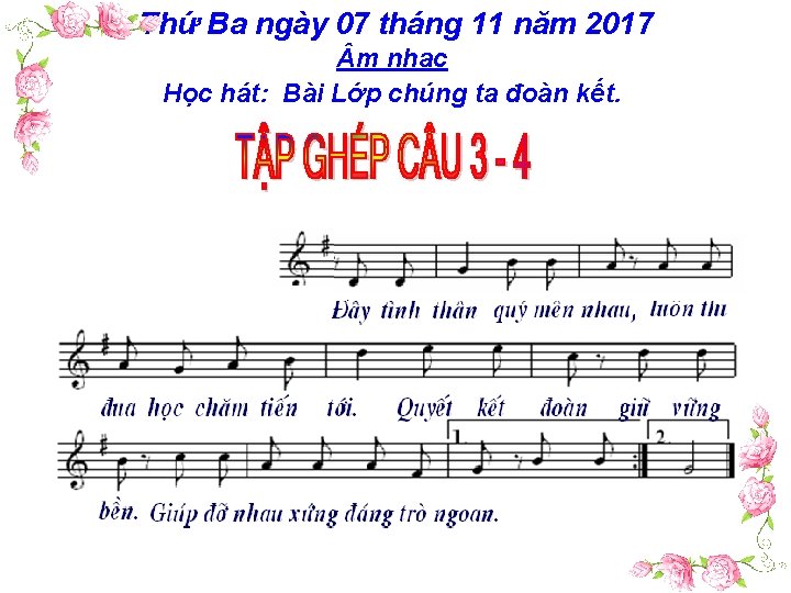 Thứ Ba ngày 07 tháng 11 năm 2017 m nhạc Học hát: Bài Lớp