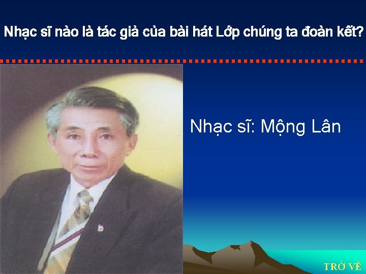 Nhạc sĩ nào là tác giả của bài hát Lớp chúng ta đoàn kết?