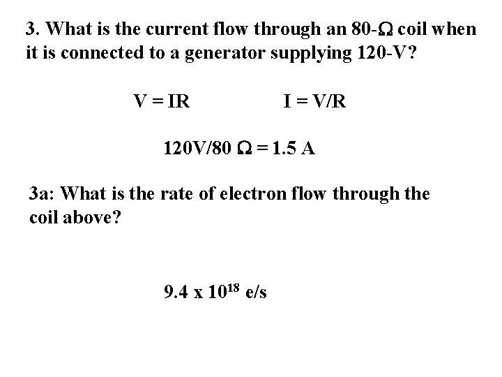 3. What is the current flow through an 80 -W coil when it is