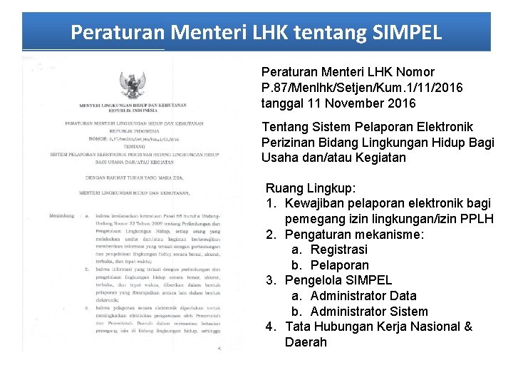 Peraturan Menteri LHK tentang SIMPEL Peraturan Menteri LHK Nomor P. 87/Menlhk/Setjen/Kum. 1/11/2016 tanggal 11
