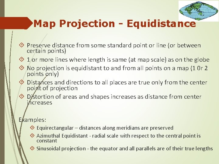 Map Projection - Equidistance Preserve distance from some standard point or line (or between