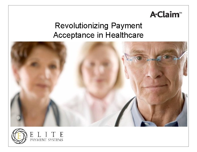 Revolutionizing Payment Acceptance in Healthcare 